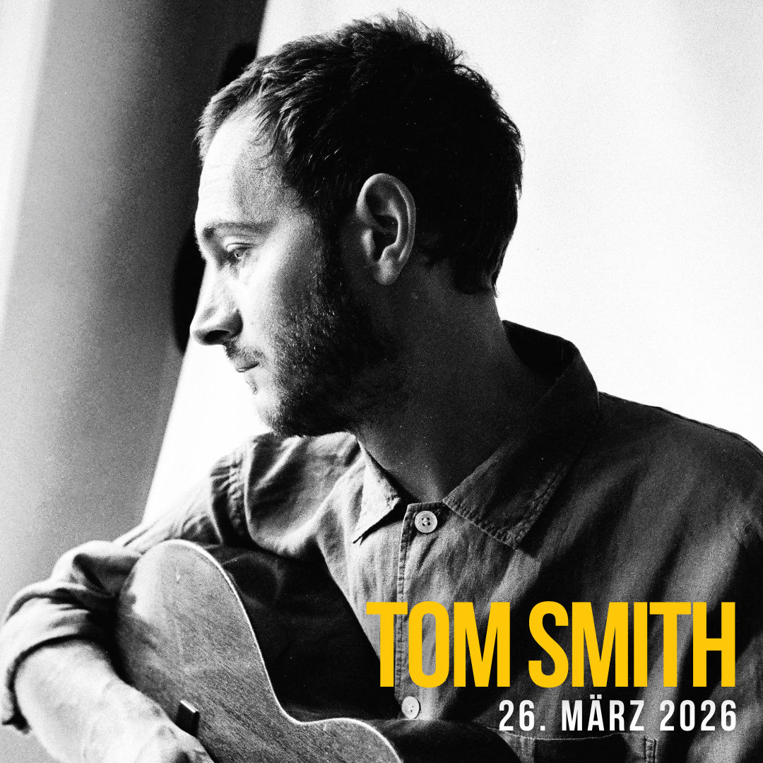 Tom Smith - 26.03.2026 | 20 Uhr